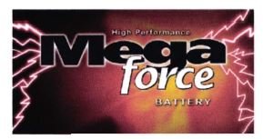 Trademark MEGA FORCE BATTERY HIGH PERFORMANCE + LUKISAN