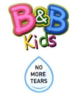 Trademark B & B KIDS NO MORE TEARS