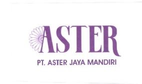 Trademark ASTER PT. ASTER JAYA MANDIRI