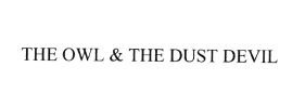 Trademark THE OWL & THE DUST DEVIL