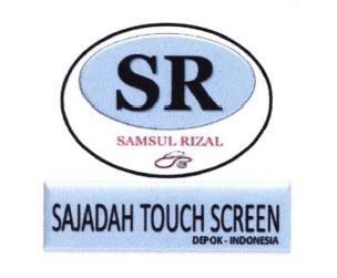 Trademark SR SAMSUL RIZAL / SAJADAH TOUCH SCREEN + LOGO