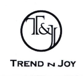 Trademark LOGO T&J + TREND N JOY