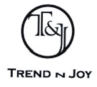 Trademark TREND N JOY + LOGO T&J