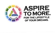 Trademark ASPIRE TO MORE FOR THE LIFESTYLES OF YOUR DREAM + LOGO