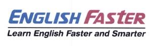 Trademark ENGLISH FASTER LEARN ENGLISH FASTER AND SMARTER