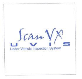 Trademark SCAN VX UVIS UNDER VEHICLE INSPECTION SYSTEM