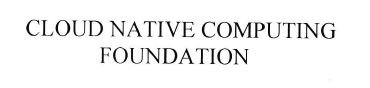 Trademark CLOUD NATIVE COMPUTING FOUNDATION