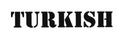 Trademark TURKISH