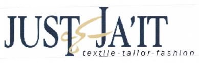 Trademark JUST JA'IT TEXTILE-TAILOR-FASHION