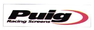 Trademark PUIG RACING SCREENS + LOGO