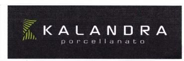 Trademark KALANDRA PORCELLANATO + LOGO