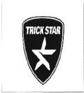 Trademark TRICK STAR + LOGO