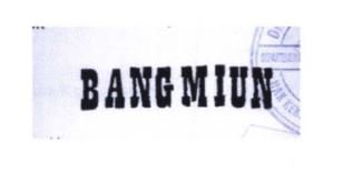 Trademark BANG MIUN