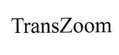 Trademark TRANSZOOM