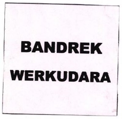 Trademark BANDREK WERKUDARA