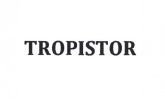 Trademark TROPISTOR