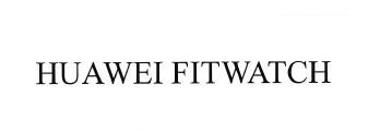 Trademark HUAWEI FITWATCH