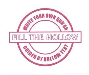 Trademark FILL THE HOLLOW WRITE YOUR OWN QUR'AN GUIDED BY HOLLOW TEXT