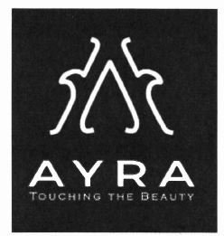 Trademark AYRA TOUCHING THE BEAUTY + LOGO