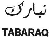 Trademark TABARAQ + HURUF ARAB