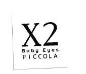 Trademark X2 BABY EYES PICCOLA