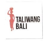 Trademark TALIWANG BALI + LUKISAN