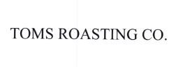 Trademark TOMS ROASTING CO