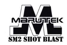 Trademark MARUTEK SM2 SHOT BLAST