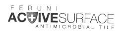 Trademark FERUNI ACTIVESURFACE ANTIMICROBIAL TILE + LOGO