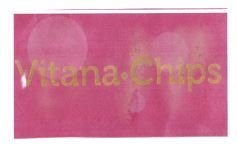 Trademark VITANA CHIPS