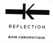 Trademark REFLECTION BAIN CHROMATIQUE