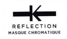 Trademark REFLECTION MASQUE CHROMATIQUE + LOGO