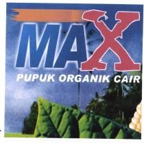 Trademark MAX PUPUK ORGANIK CAIR + LUKISAN