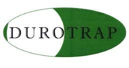 Trademark DUROTRAP + LOGO