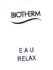 Trademark BIOTHERM EAU RELAX