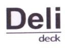 Trademark DELI DECK