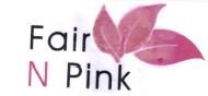 Trademark FAIR N PINK