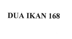 Trademark DUA IKAN 168