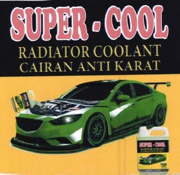 Trademark SUPER-COOL RADIATOR COOLANT CAIRAN ANTI KARAT + LUKISAN