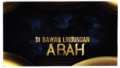 Trademark DI BAWAH LINDUNGAN ABAH + LUKISAN