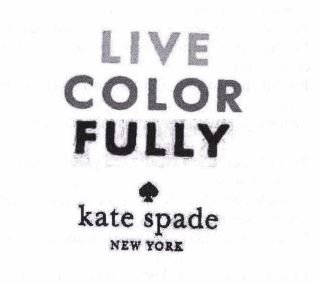 Trademark LIVE COLOR FULLY KATE SPADE + LOGO