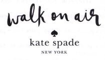 Trademark WALK ON AIR KATE SPADE NEW YORK + LOGO