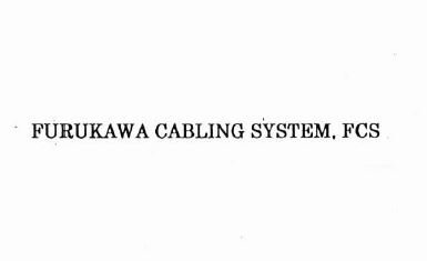 Trademark FURUKAWA CABLING SYSTEM, FCS