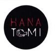 Trademark HANATOMI + LOGO