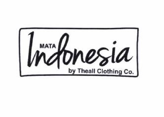 Trademark MATA INDONESIA BY THEALL CLOTHING CO.