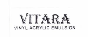 Trademark VITARA VINLY ACRYLIC EMULSION