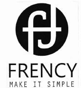 Trademark FRENCY / MAKE IT SIMPLE + LOGO FJ