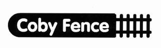 Trademark COBY FENCE + LOGO