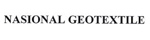 Trademark NASIONAL GEOTEXTILE