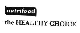 Trademark NUTRIFOOD THE HEALTHY CHOICE